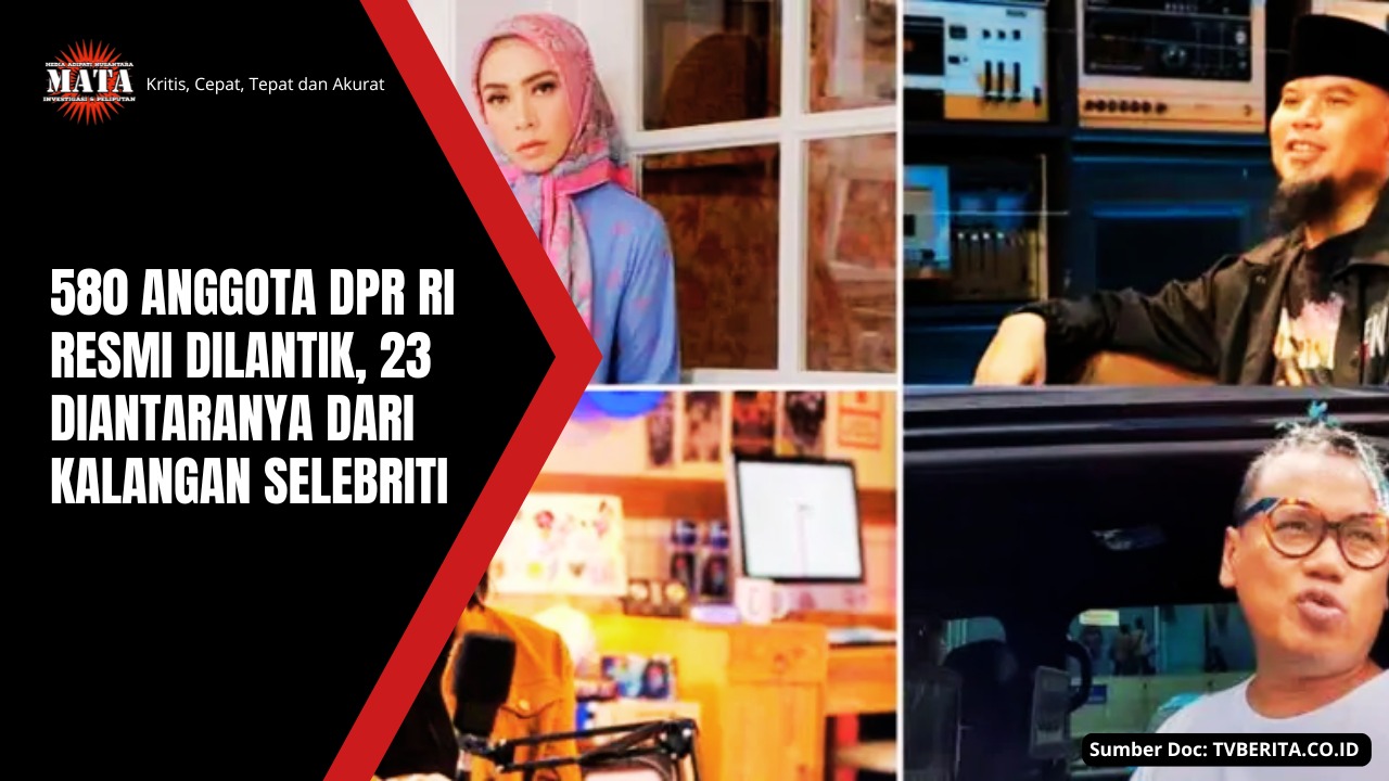 580 Anggota DPR RI Resmi Dilantik, 23 Diantaranya dari Kalangan Selebriti