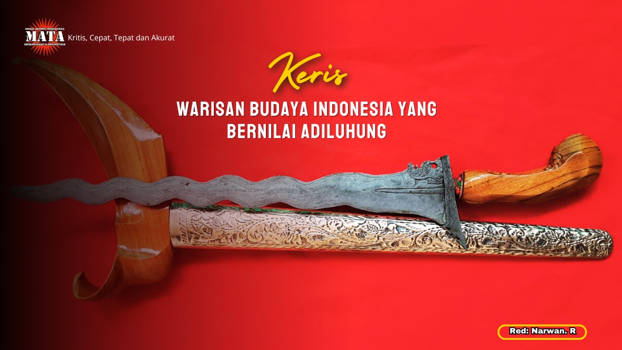 Keris, Warisan Budaya Indonesia yang Bernilai Adiluhung