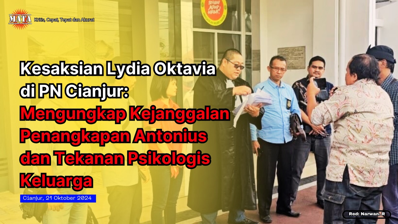 Kesaksian Lydia Oktavia di PN Cianjur: Mengungkap Kejanggalan Penangkapan Antonius dan Tekanan Psikologis Keluarga
