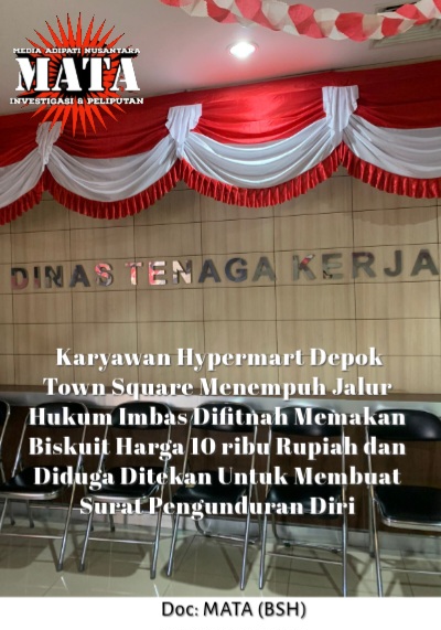 Karyawan Hypermart Depok Town Square Menempuh Jalur Hukum Imbas Difitnah Memakan Biskuit Harga 10 ribu Rupiah dan Diduga Ditekan Untuk Membuat Surat Pengunduran Diri