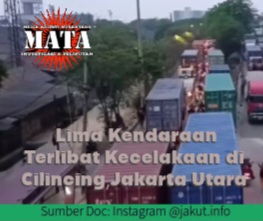 Lima Kendaraan Terlibat Kecelakaan di Cilincing,Jakarta Utara