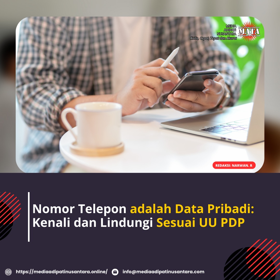 Nomor Telepon adalah Data Pribadi: Kenali dan Lindungi Sesuai UU PDP