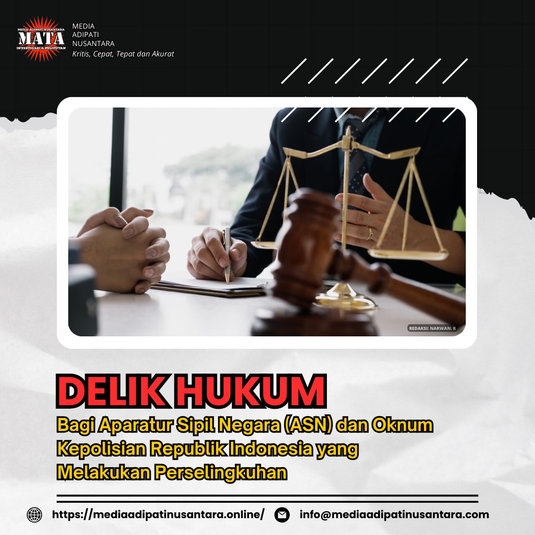 Delik Hukum bagi Aparatur Sipil Negara (ASN) dan Oknum Kepolisian Republik Indonesia yang Melakukan Perselingkuhan