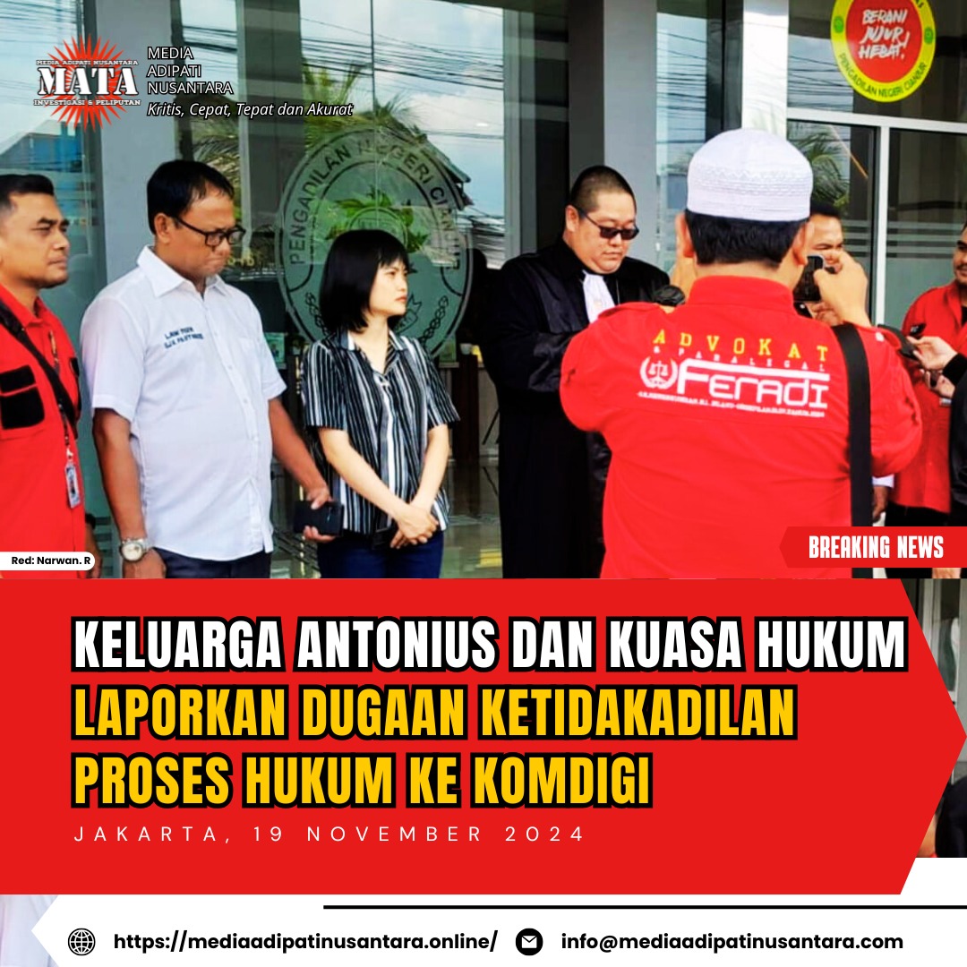 Keluarga Antonius dan Kuasa Hukum Laporkan Dugaan Ketidakadilan Proses Hukum ke KOMDIGI