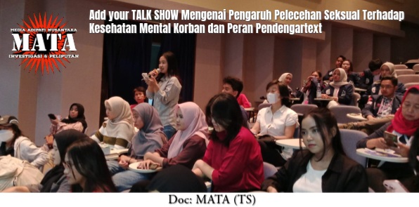 TALK SHOW Mengenai Pengaruh Pelecehan Seksual Terhadap Kesehatan Mental Korban dan Peran Pendengar