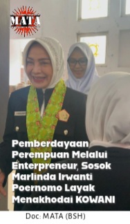 Pemberdayaan Perempuan Melalui Enterpreneur, Sosok Marlinda Irwanti Poernomo Layak Menakhodai KOWANI