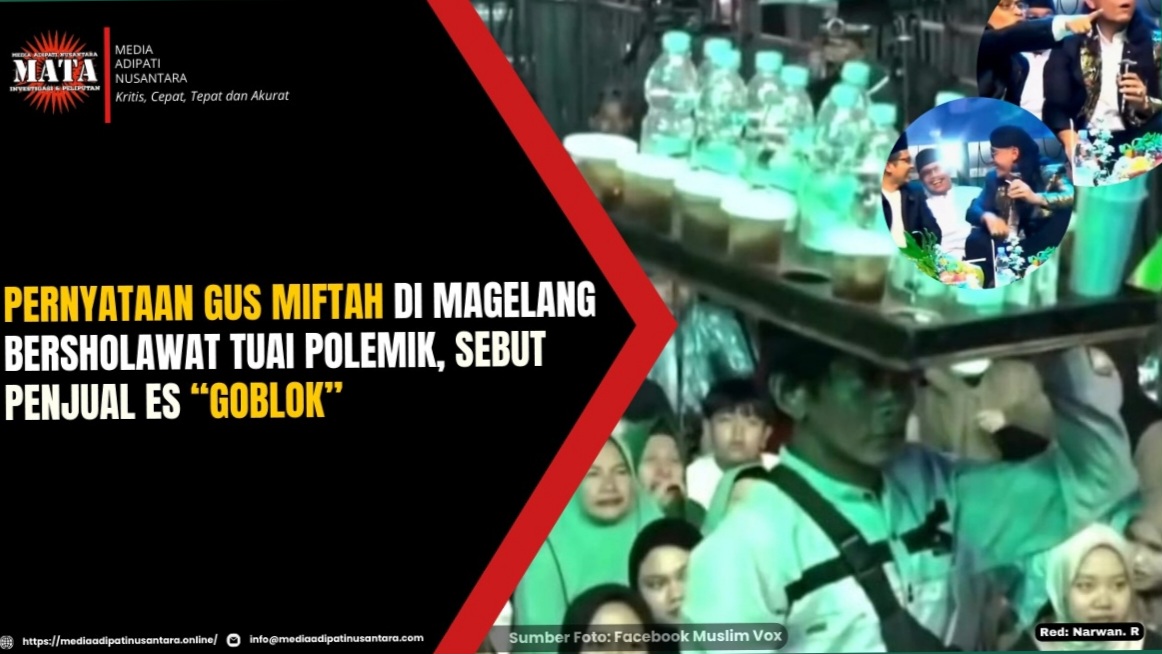 Pernyataan Gus Miftah di Magelang Bersholawat Tuai Polemik, Sebut Penjual Es “Goblok”