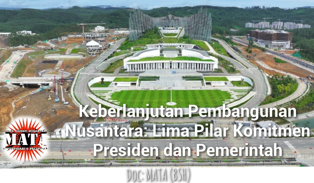 Keberlanjutan Pembangunan Nusantara: Lima Pilar Komitmen Presiden dan Pemerintah