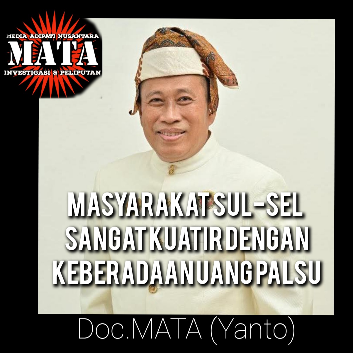Masyarakat Sul-Sel Sangat Kuatir dengan keberadaan uang palsu