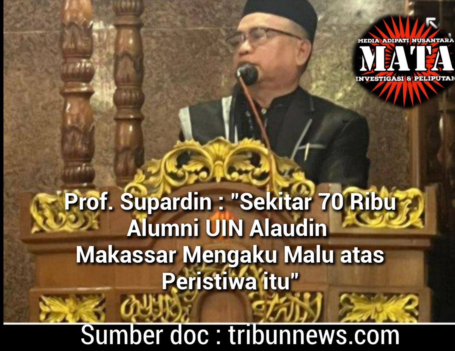 Prof. Supardin : “Sekitar 70 Ribu Alumni UIN Alaudin Makassar Mengaku Malu atas Peristiwa itu”