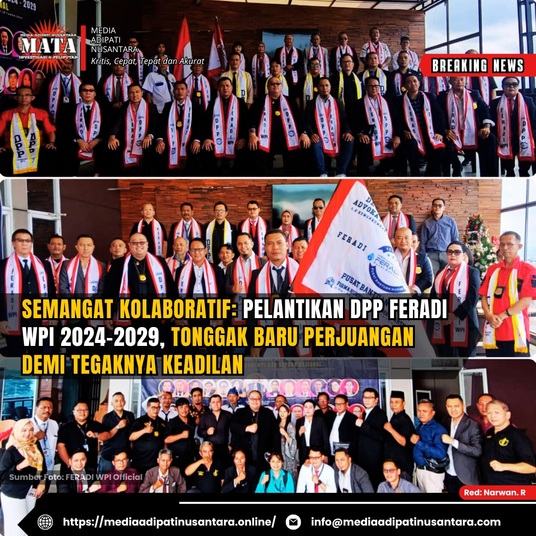 Semangat Kolaboratif: Pelantikan DPP FERADI WPI 2024-2029, Tonggak Baru Perjuangan Demi Tegaknya Keadilan