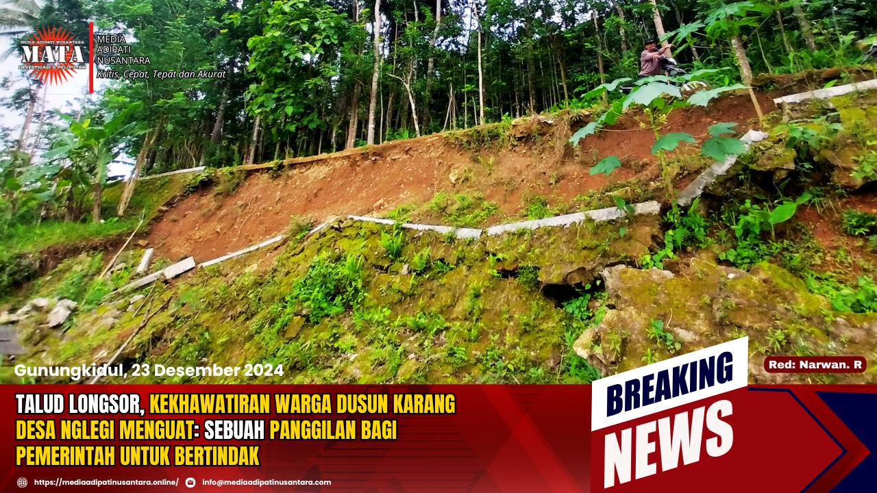 Talud Longsor, Kekhawatiran Warga Dusun Karang Desa Nglegi Menguat: Sebuah Panggilan bagi Pemerintah untuk Bertindak