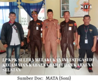LP KPK SULTRA MELAKUKAN INVESTIGASI DI KECAMATAN KABAENA BARAT DAN KABAENA SELATAN