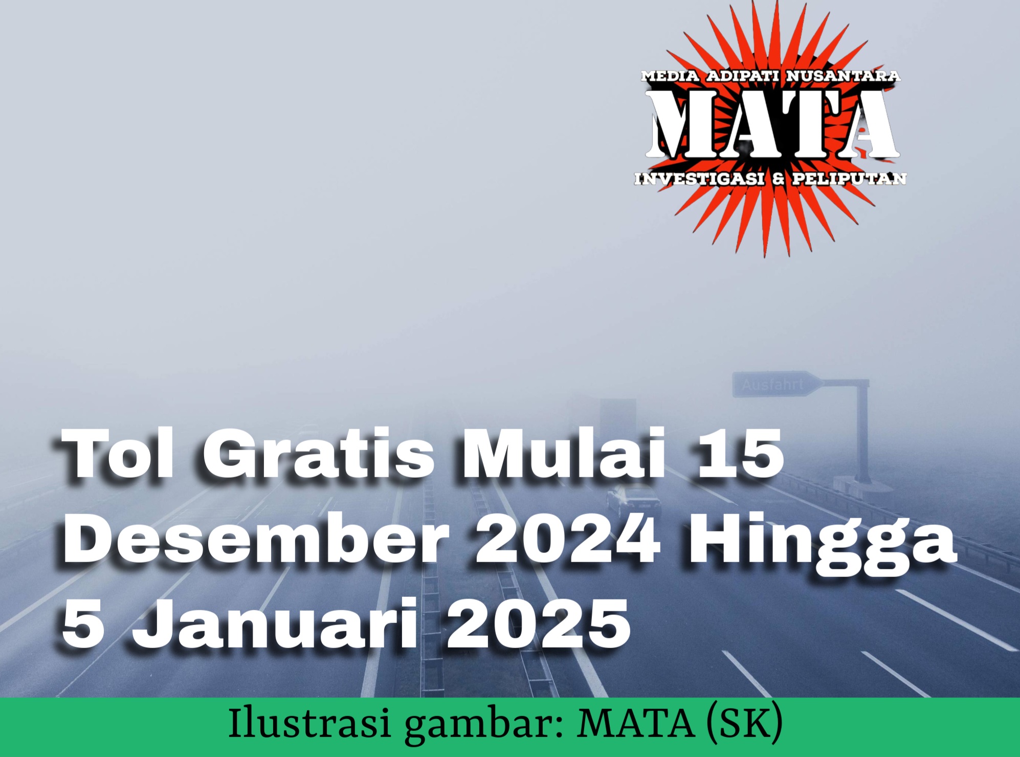 Tol Gratis Mulai 15 Desember 2024 Hingga 5 Januari 2025