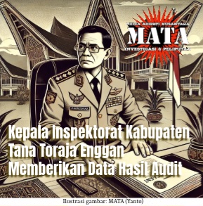 Kepala Inspektorat Kabupaten Tana Toraja Enggan Memberikan Data Hasil Audit