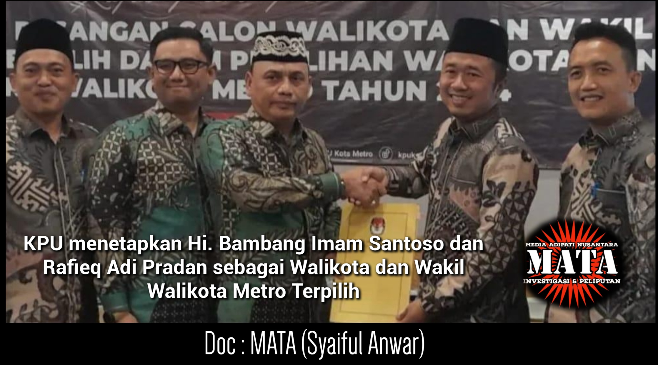 KPU menetapkan Hi. Bambang Imam Santoso dan Rafieq Adi Pradan sebagai Walikota dan Wakil Walikota Metro Terpilih