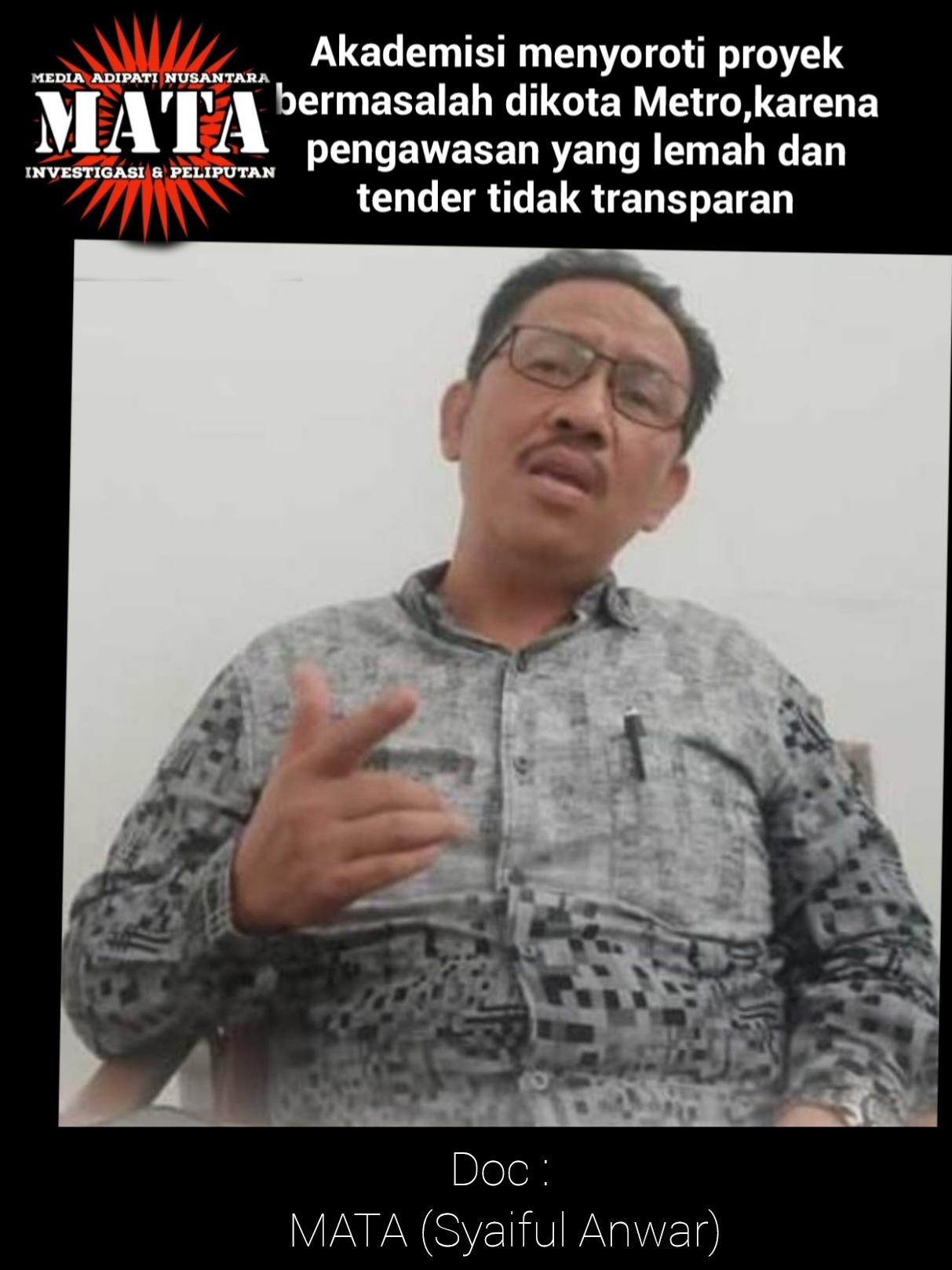 Akademisi menyoroti proyek bermasalah dikota Metro,karena pengawasan yang lemah dan tender tidak transparan
