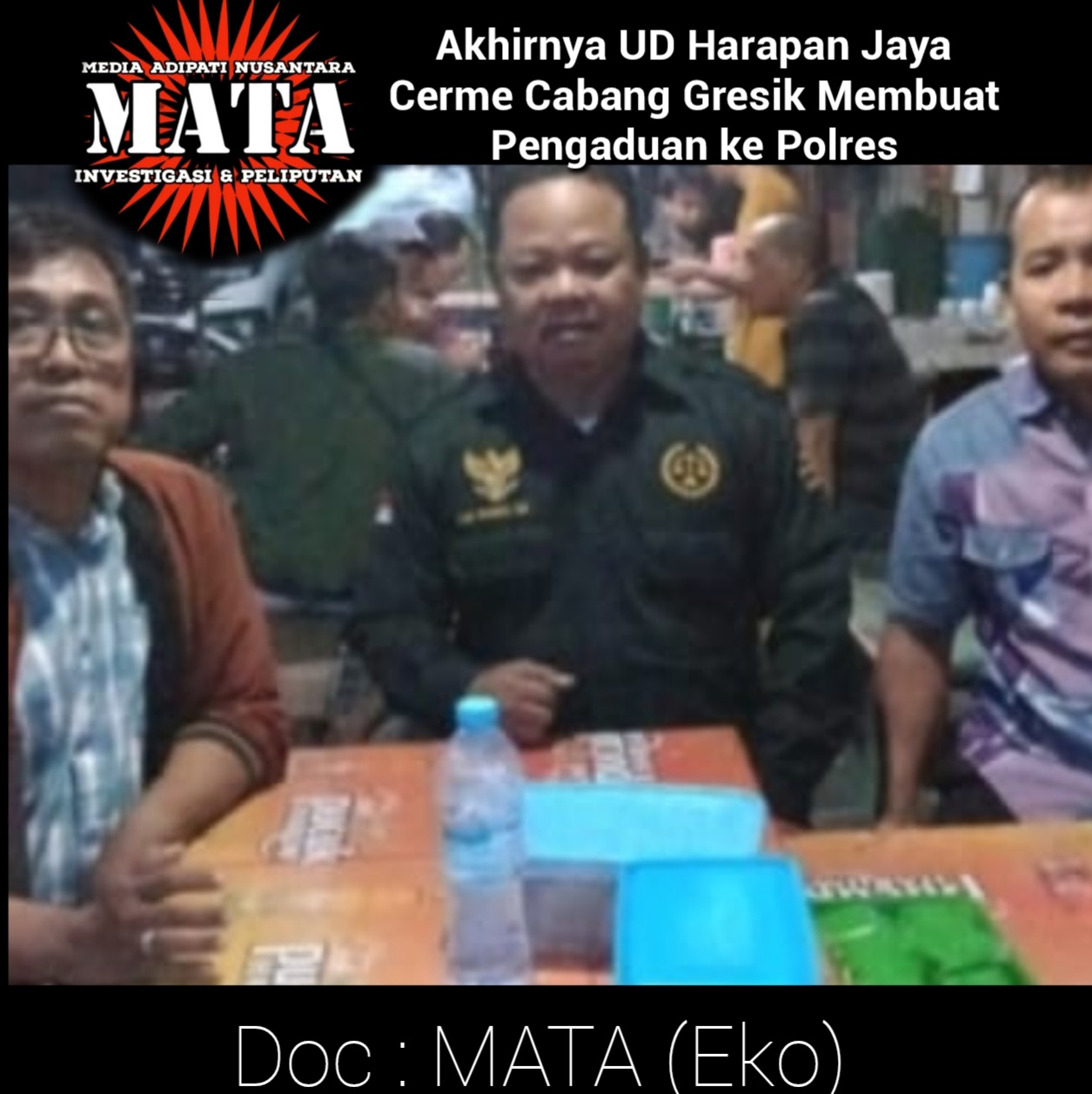 Akhirnya UD Harapan Jaya Cerme Cabang Gresik Membuat Pengaduan ke Polres