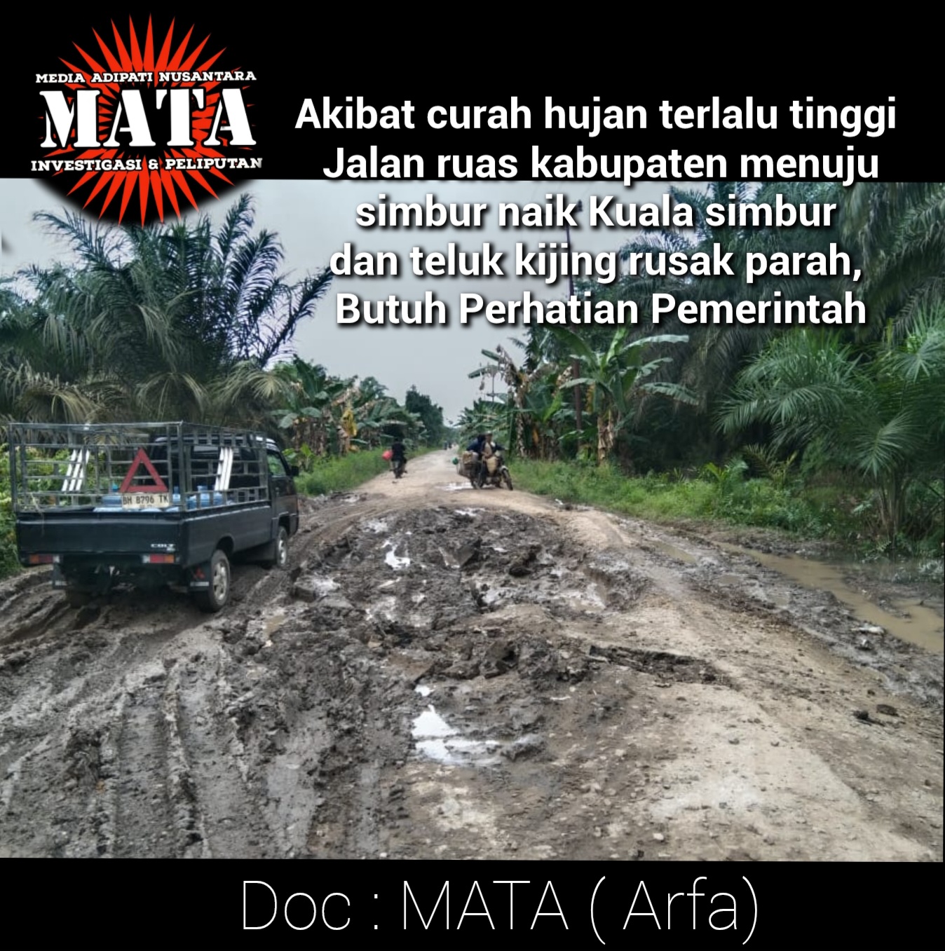 Akibat curah hujan terlalu tinggi  Jalan ruas kabupaten menuju simbur naik   Kuala simbur dan teluk kijing rusak parah  butuh perhatian pemerintah