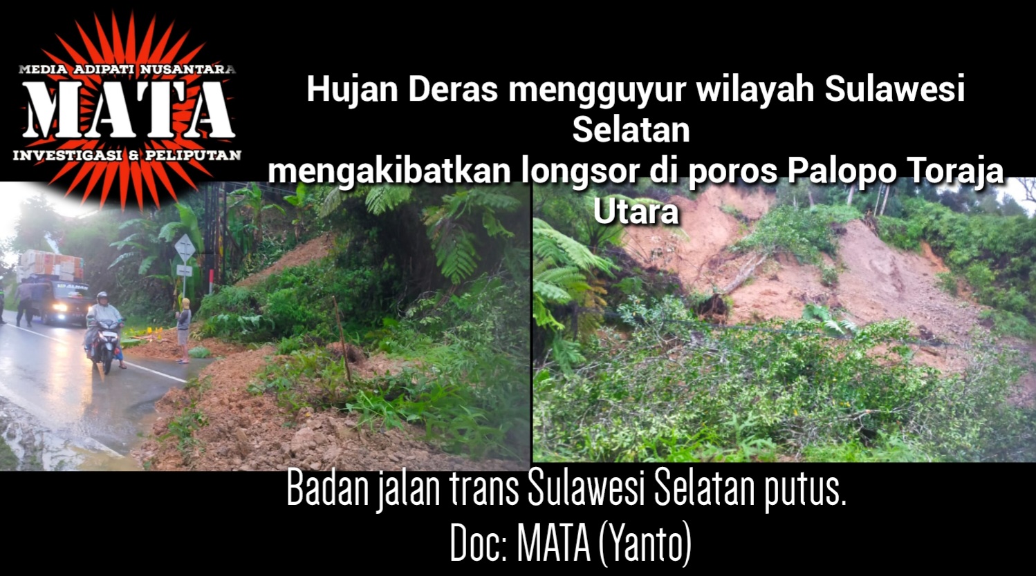 Hujan Deras mengguyur wilayah Sulawesi Selatan mengakibatkan longsor di poros Palopo Toraja Utara
