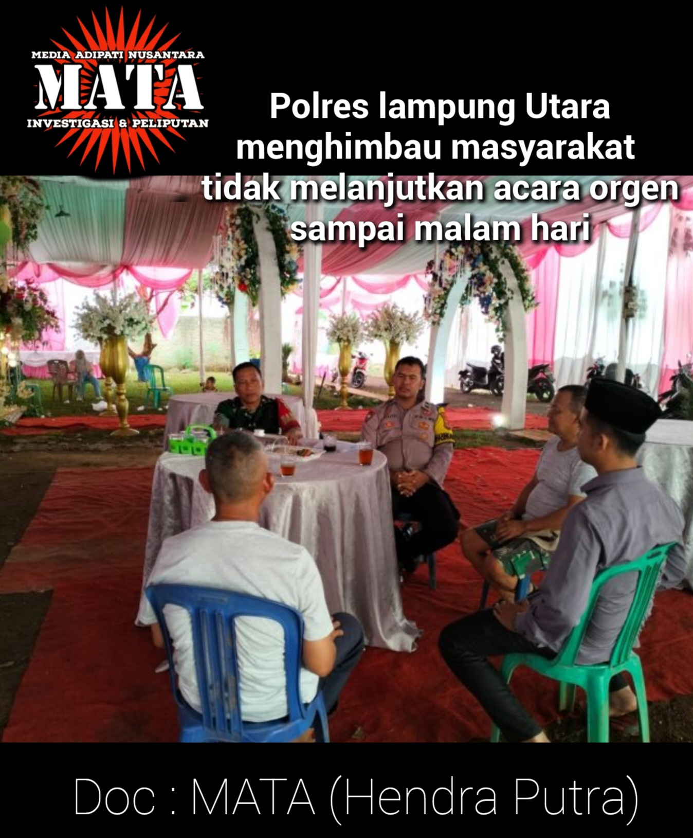 Polres lampung Utara menghimbau masyarakat tidak melanjutkan acara orgen sampai malam hari