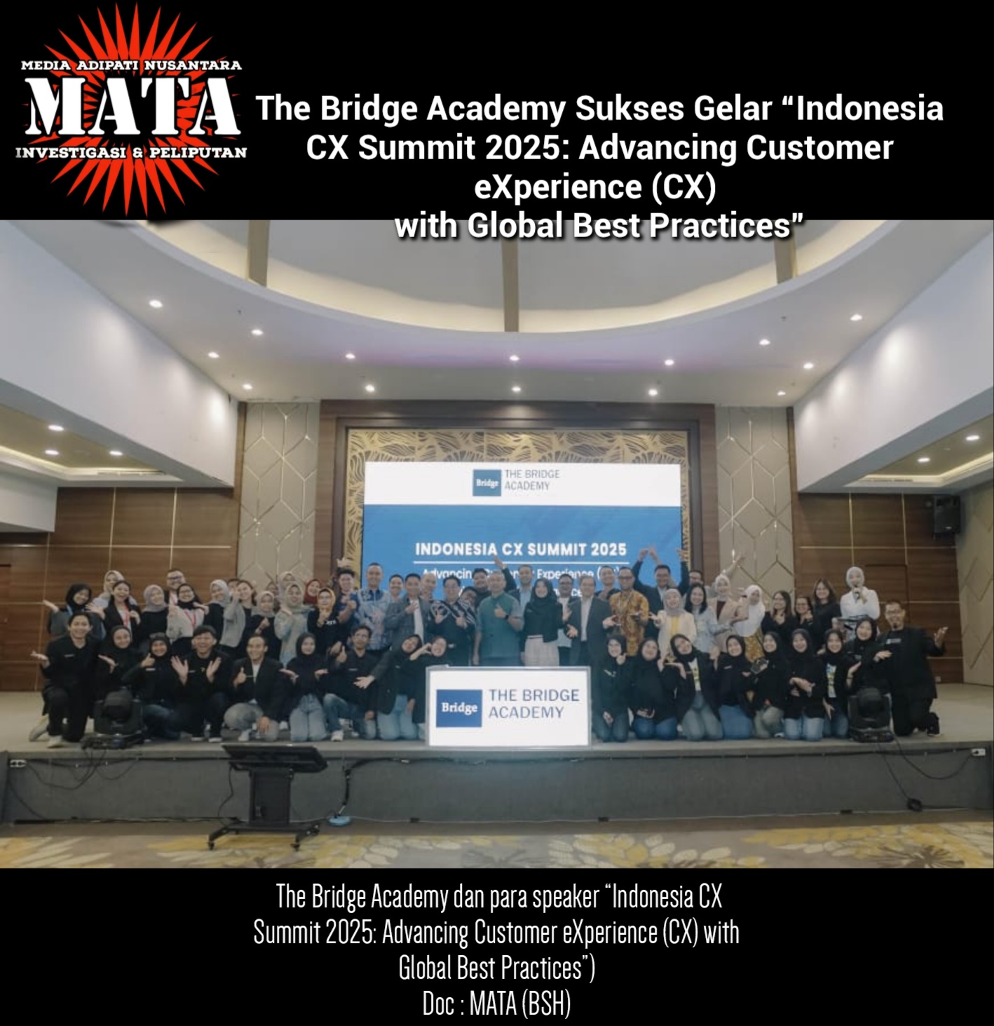 The Bridge Academy Sukses Gelar “Indonesia CX Summit 2025: Advancing Customer eXperience (CX) with Global Best Practices”