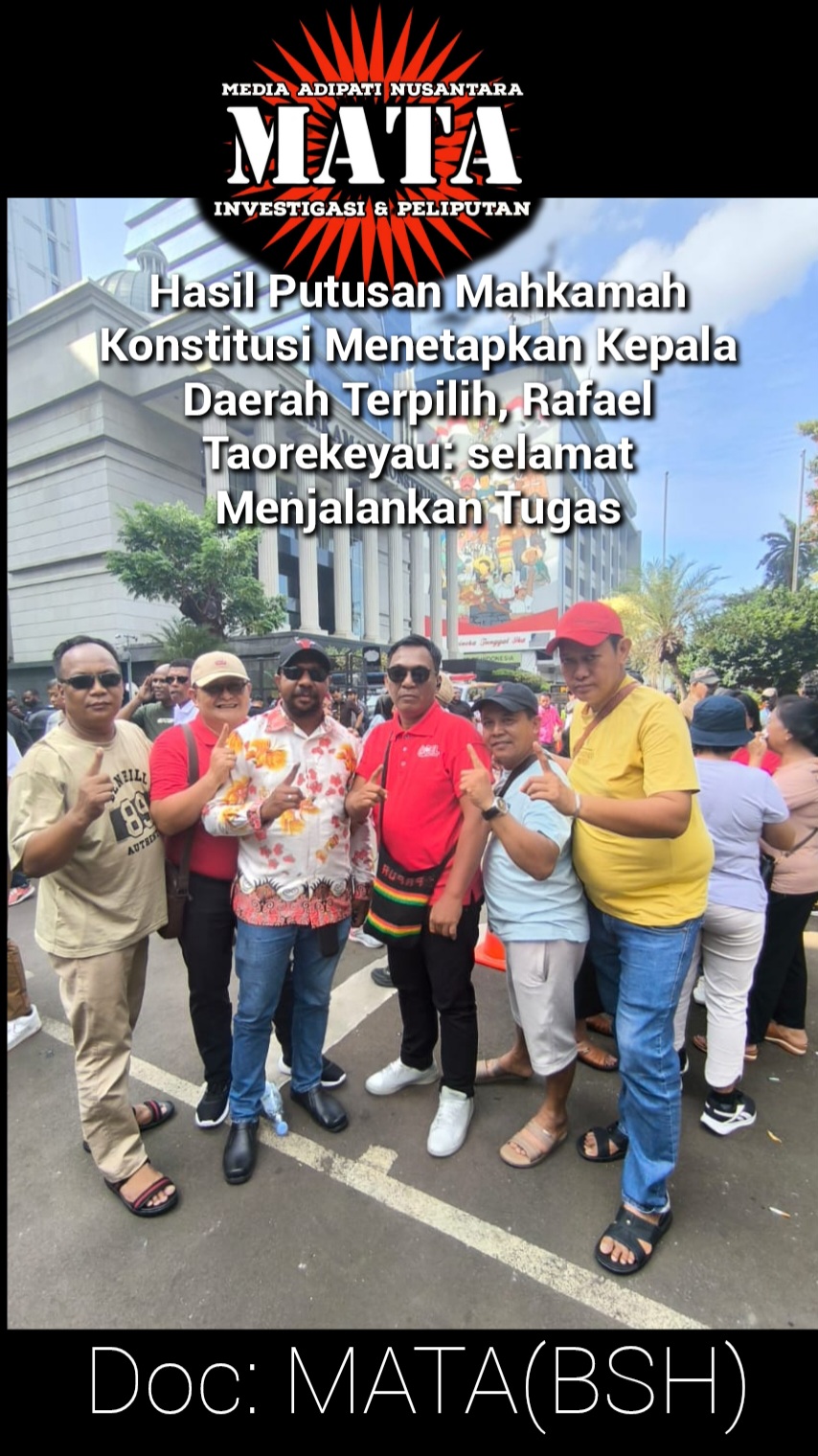 Hasil Putusan Mahkamah Konstitusi Menetapkan Kepala Daerah Terpilih, Rafael Taorekeyau: selamat Menjalankan Tugas