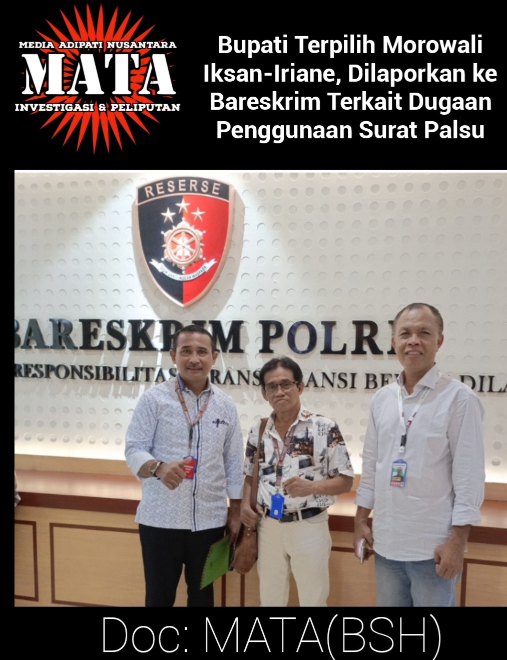 Bupati Terpilih Morowali Iksan-Iriane, Dilaporkan ke Bareskrim Terkait Dugaan Penggunaan Surat Palsu