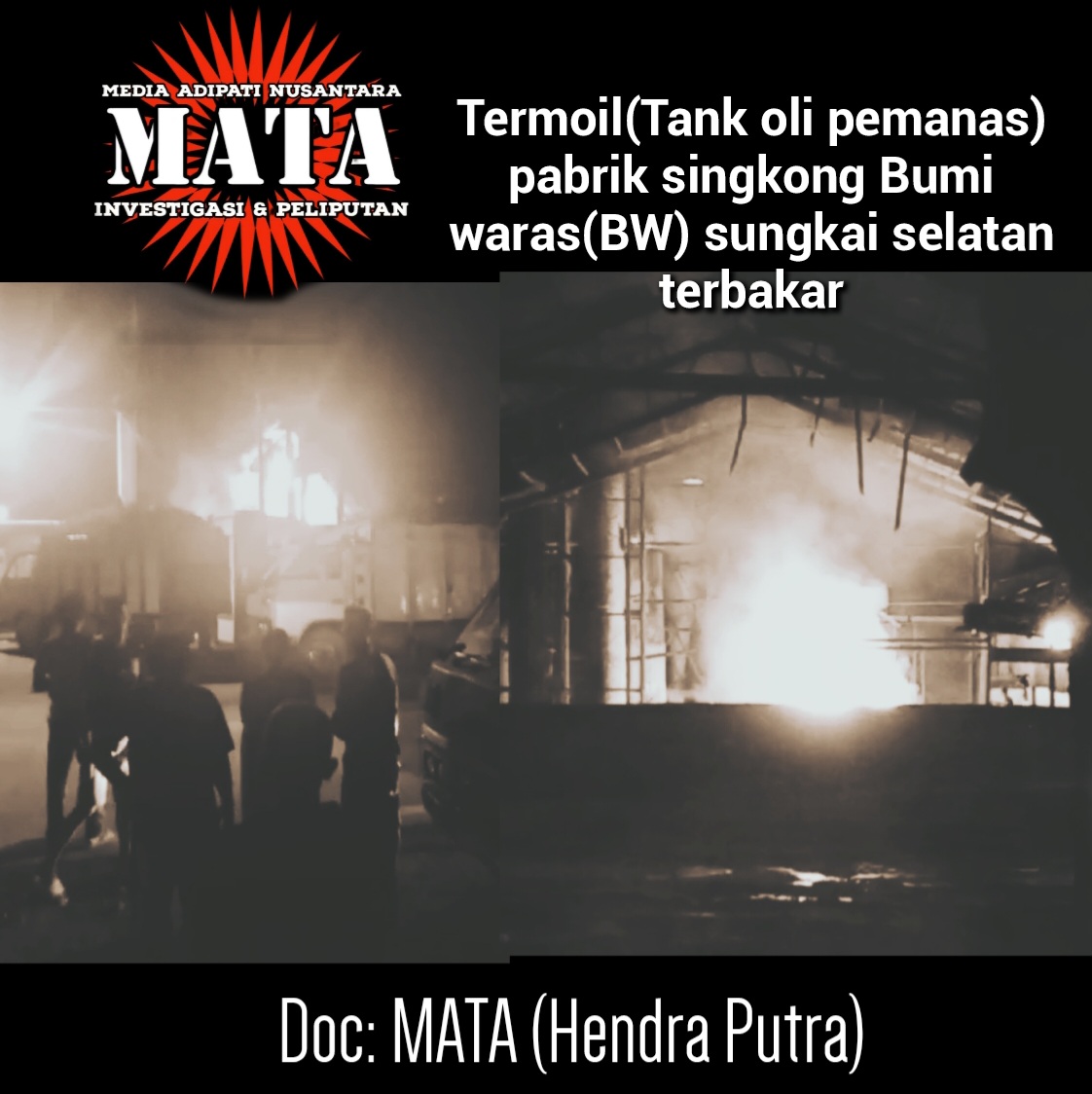 Termoil(Tank oli pemanas) pabrik singkong Bumi waras(BW) sungkai selatan terbakar