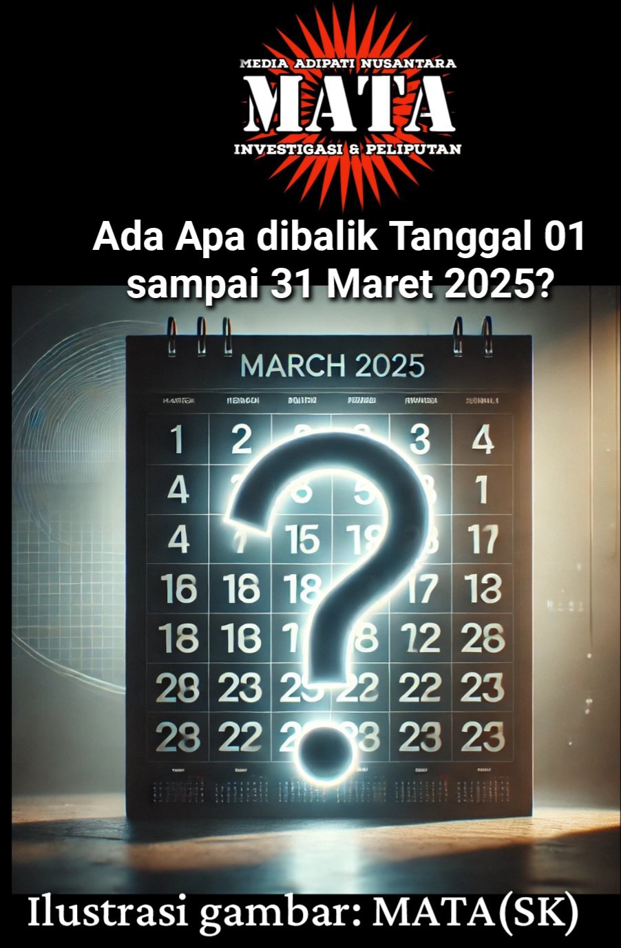 Ada Apa dibalik Tanggal 01 sampai 31 Maret 2025?