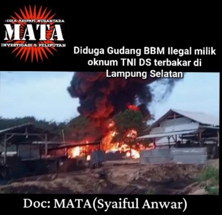 Diduga Gudang BBM Ilegal milik oknum TNI DS terbakar di Lampung Selatan