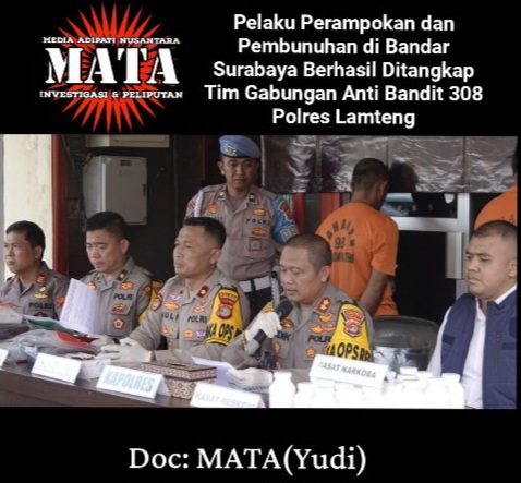 Pelaku Perampokan dan Pembunuhan di Bandar Surabaya Berhasil Ditangkap Tim Gabungan Anti Bandit 308 Polres Lamteng