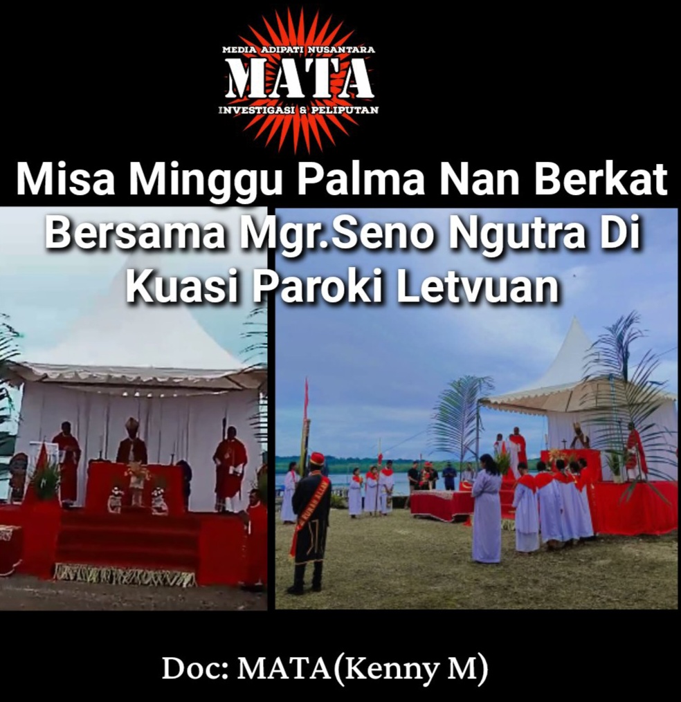 Misa Minggu Palma Nan Berkat Bersama Mgr.Seno Ngutra Di Kuasi Paroki Letvuan