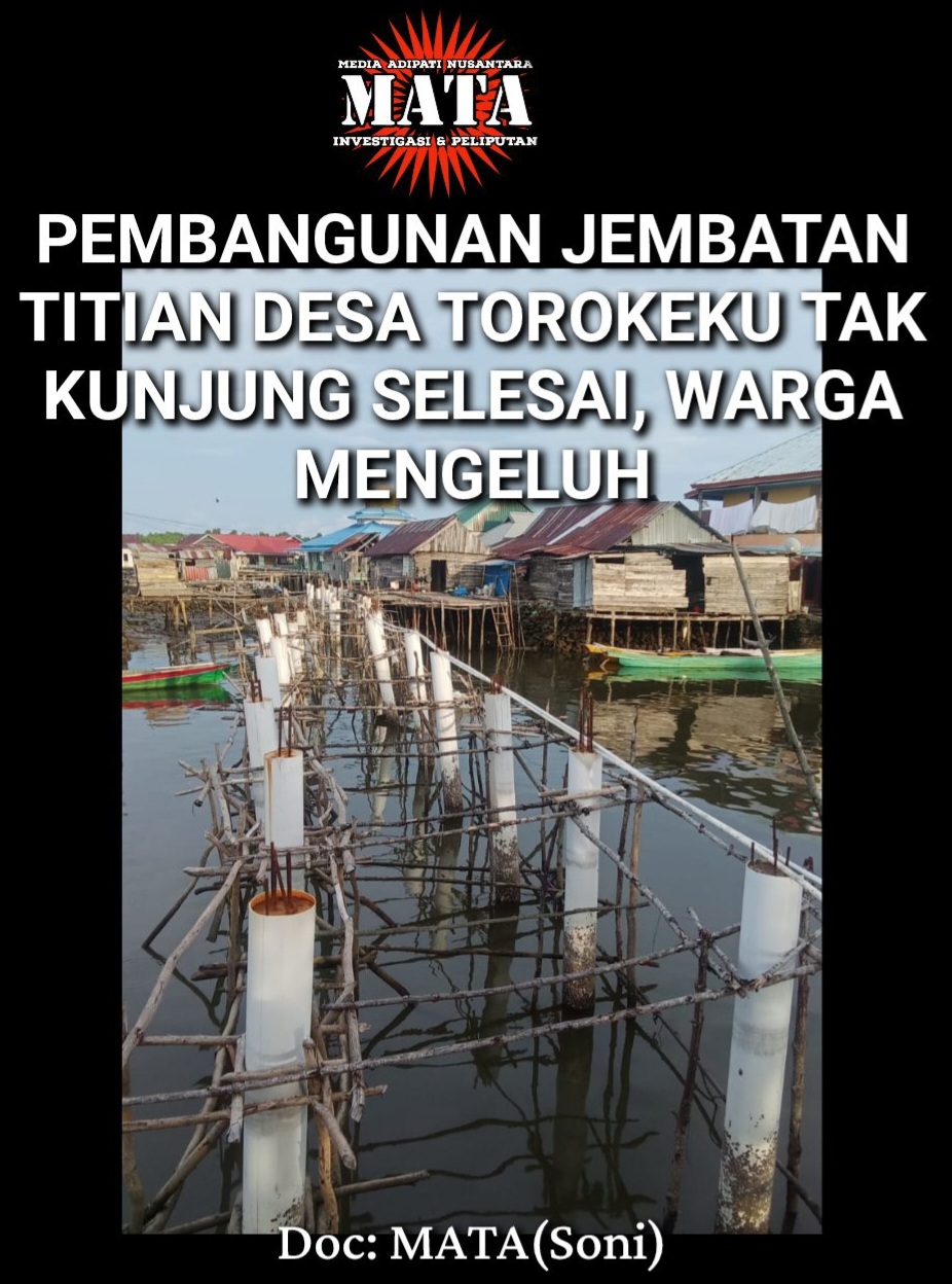 PEMBANGUNAN JEMBATAN TITIAN DESA TOROKEKU TAK KUNJUNG SELESAI, WARGA MENGELUH