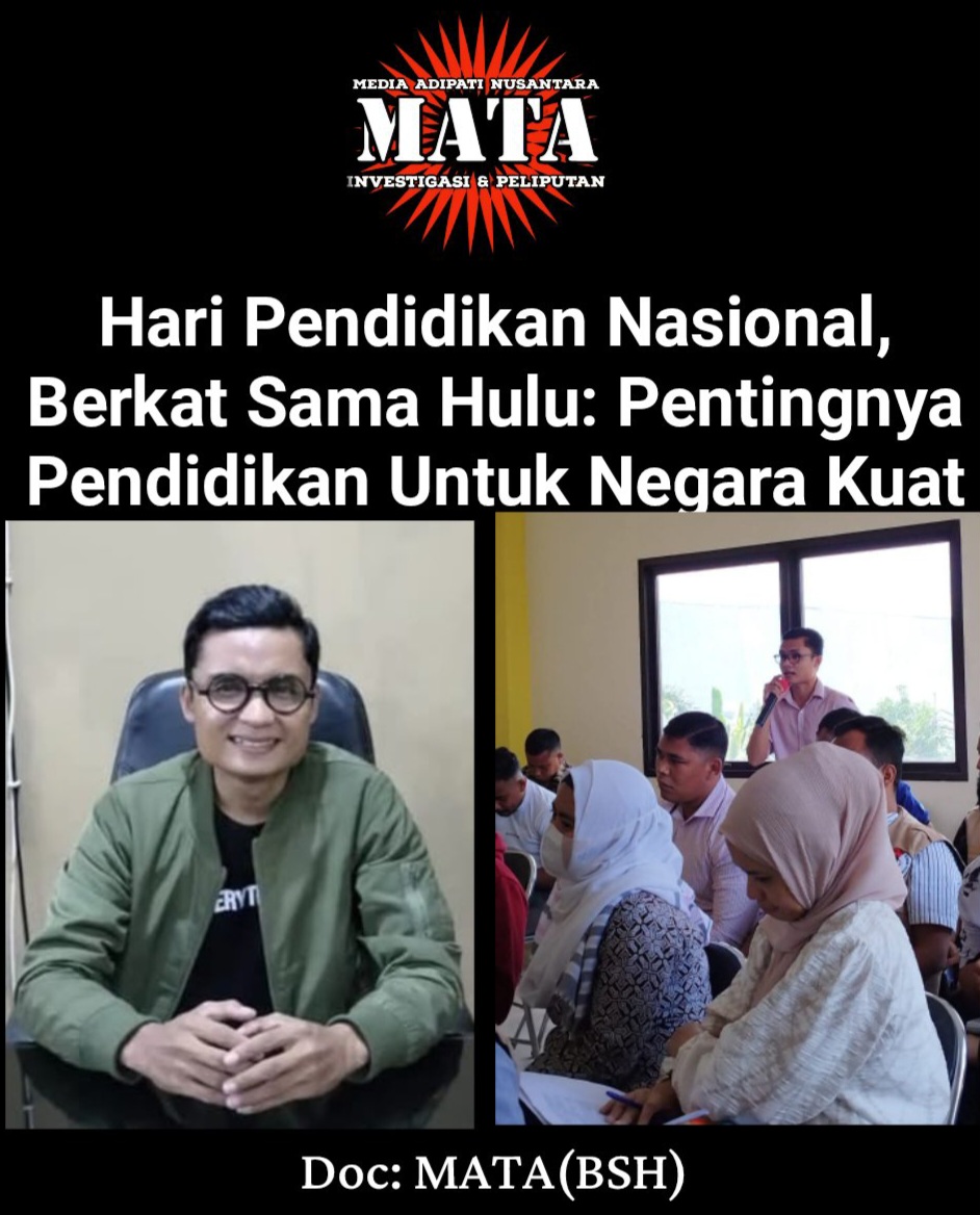 Hari Pendidikan Nasional, Berkat Sama Hulu: Pentingnya Pendidikan Untuk Negara Kuat