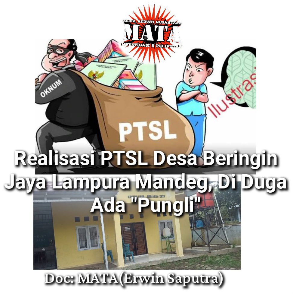 Realisasi PTSL Desa Beringin Jaya Lampura Mandeg, Di Duga Ada “Pungli”