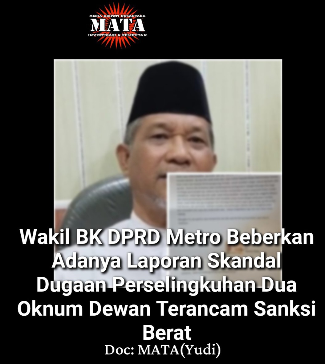 Wakil BK DPRD Metro Beberkan Adanya Laporan Skandal Dugaan Perselingkuhan Dua Oknum Dewan Terancam Sanksi Berat
