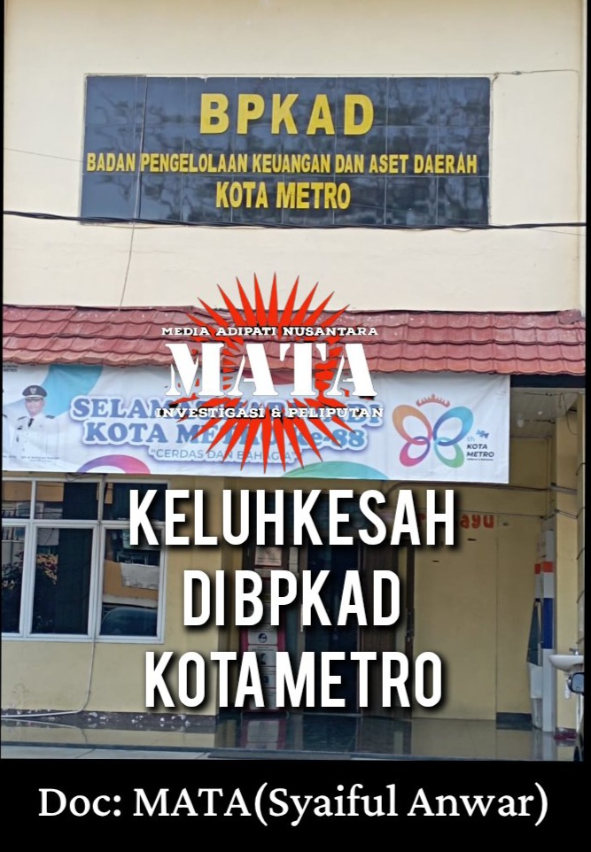 Keluh kesah di BPKAD Kota Metro