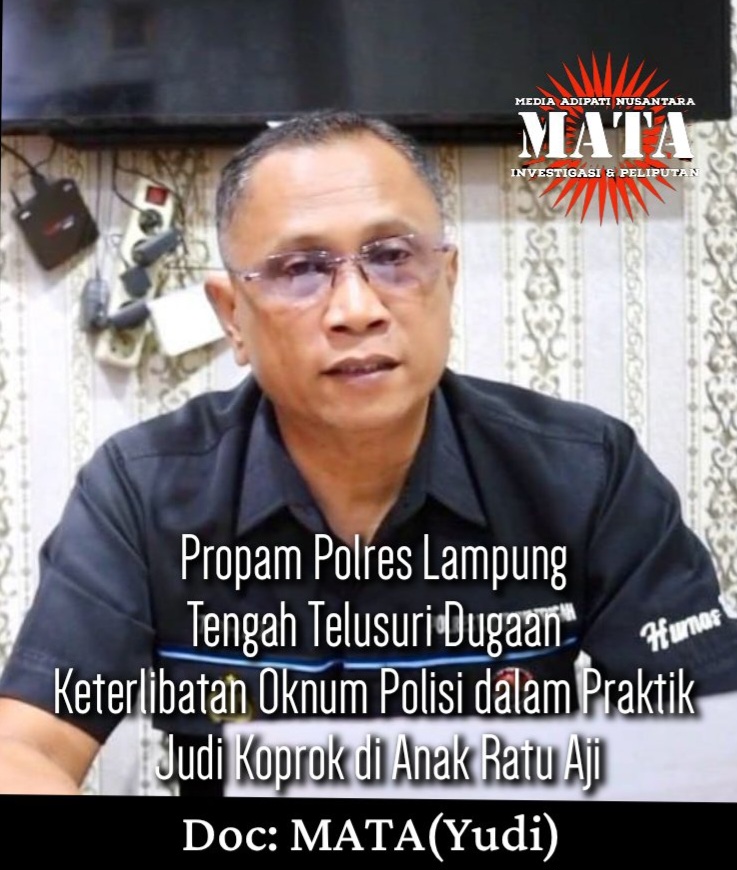 Propam Polres Lampung Tengah Telusuri Dugaan Keterlibatan Oknum Polisi dalam Praktik Judi Koprok di Anak Ratu Aji