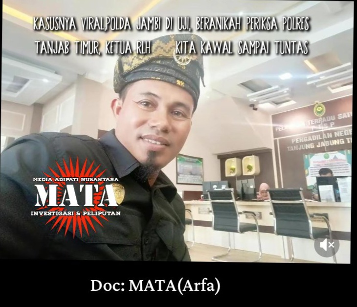 Kasusnya Viral,Polda Jambi di Uji, Beranikah Periksa Polres Tanjab Timur, Ketua RLH: Kita Kawal Sampai Tuntas