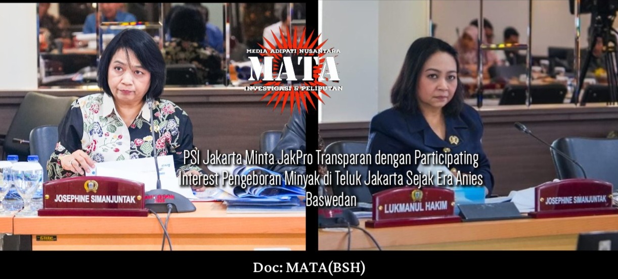 PSI Jakarta Minta JakPro Transparan dengan Participating Interest Pengeboran Minyak di Teluk Jakarta Sejak Era Anies Baswedan