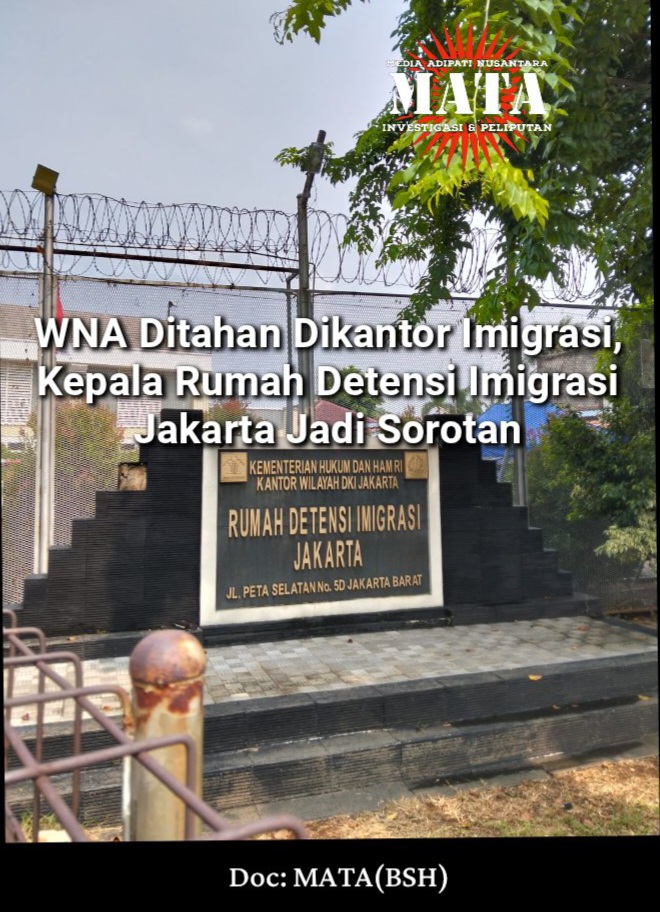 WNA Ditahan Dikantor Imigrasi, Kepala Rumah Detensi Imigrasi Jakarta Jadi Sorotan