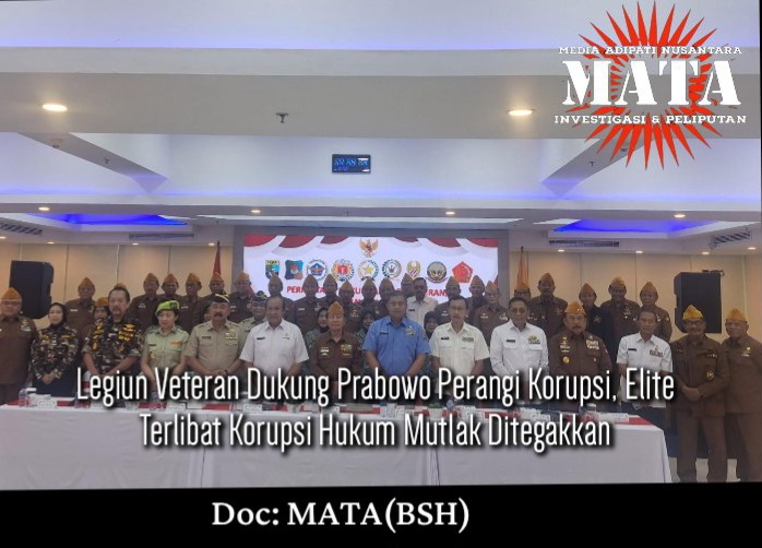 Legiun Veteran Dukung Prabowo Perangi Korupsi, Elite Terlibat Korupsi Hukum Mutlak Ditegakkan