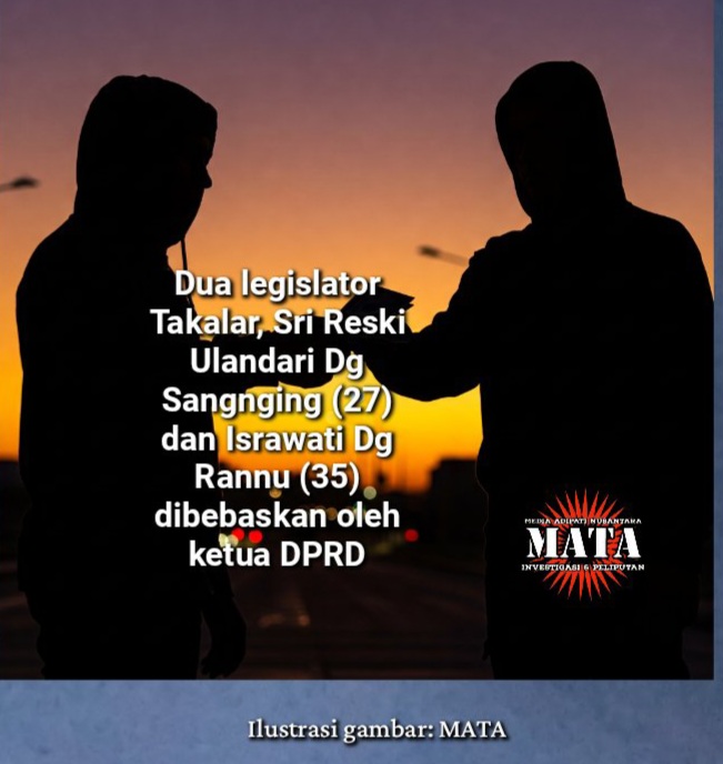 Dua legislator Takalar, Sri Reski Ulandari Dg Sangnging (27) dan Israwati Dg Rannu (35) dibebaskan oleh ketua DPRD