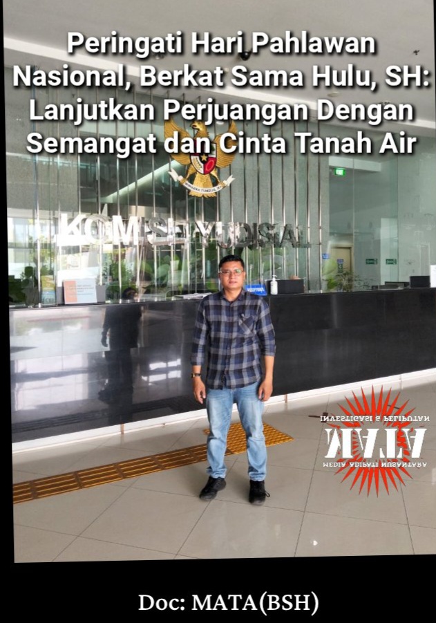 Peringati Hari Pahlawan Nasional, Berkat Sama Hulu, SH: Lanjutkan Perjuangan Dengan Semangat dan Cinta Tanah Air