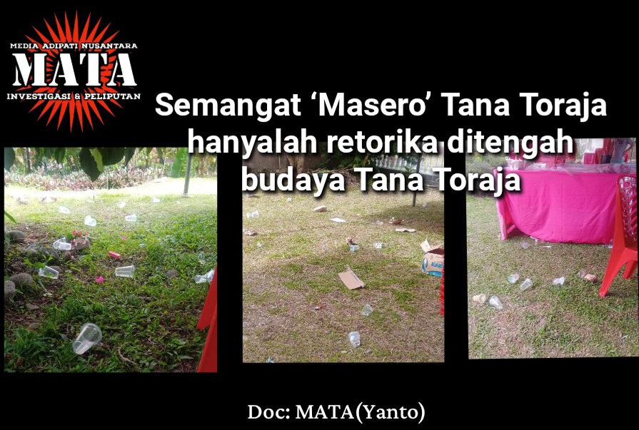 Semangat ‘Masero’ Tana Toraja hanyalah retorika ditengah budaya Tana Toraja