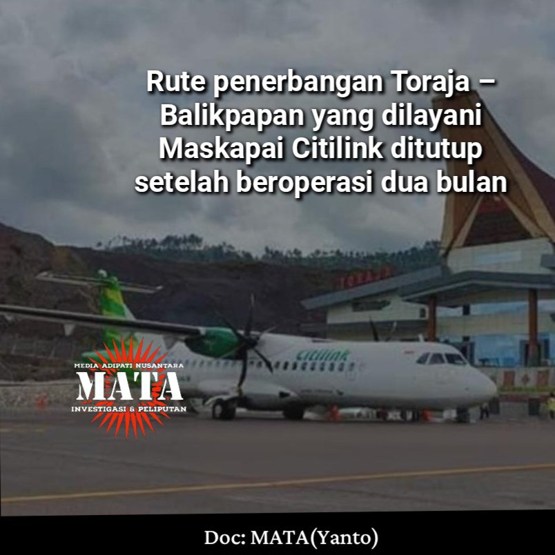 Rute penerbangan Toraja – Balikpapan yang dilayani Maskapai Citilink ditutup setelah beroperasi dua bulan