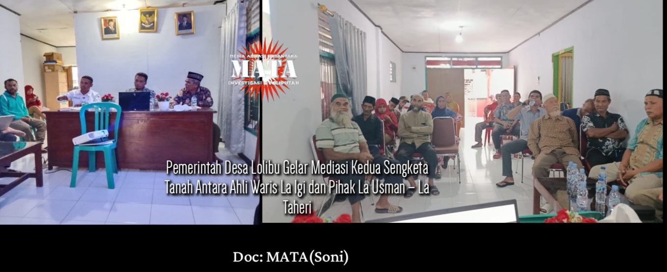 Pemerintah Desa Lolibu Gelar Mediasi Kedua Sengketa Tanah Antara Ahli Waris La Igi dan Pihak La Usman – La Taheri