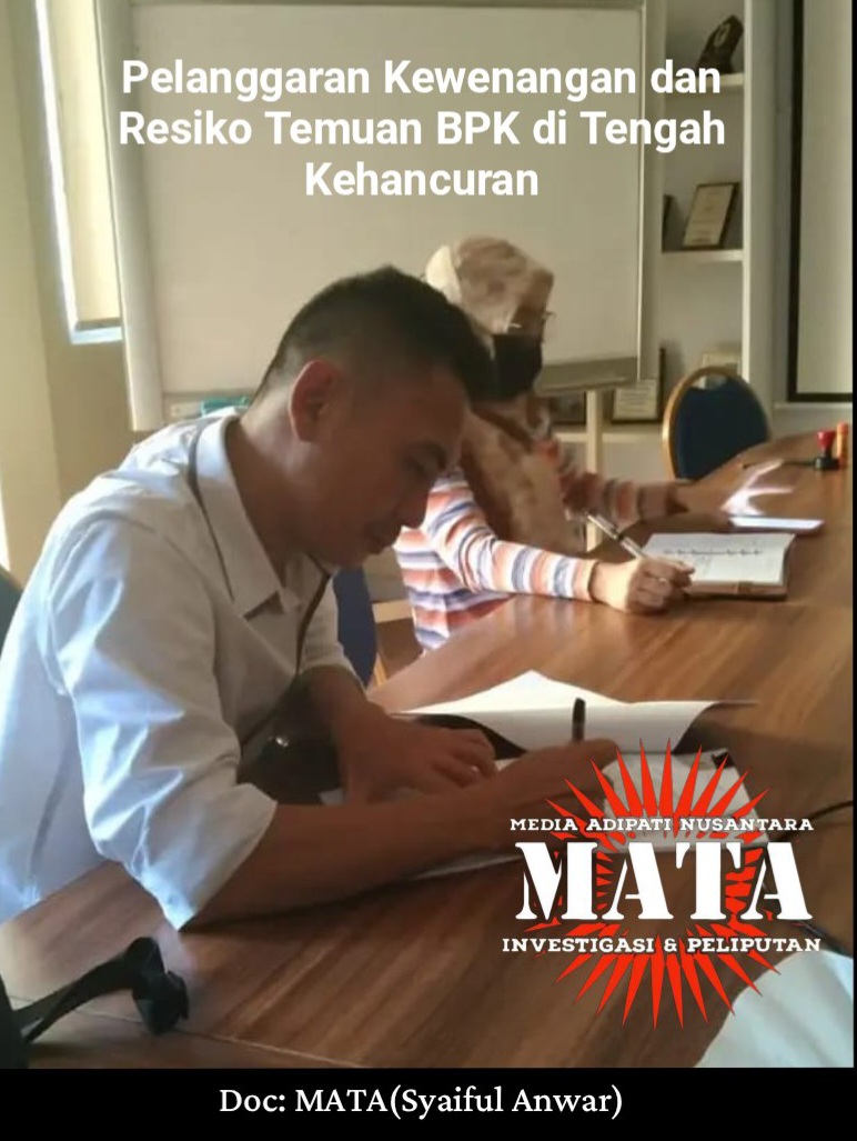 Pelanggaran Kewenangan dan Resiko Temuan BPK di Tengah Kehancuran
