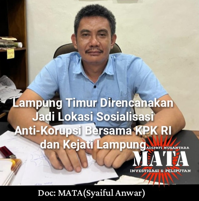 Lampung Timur Direncanakan Jadi Lokasi Sosialisasi Anti-Korupsi Bersama KPK RI dan Kejati Lampung